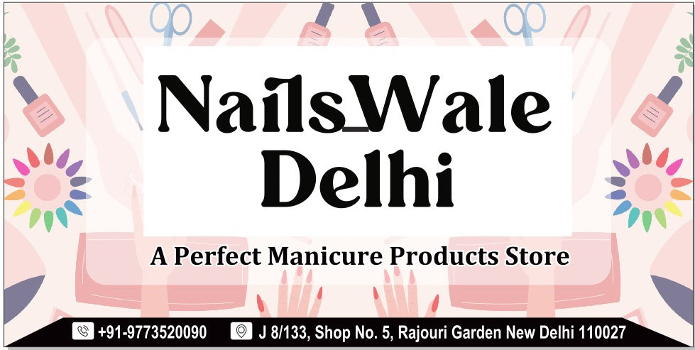 Nails_Wale Delhi - Our Brand Store at Rajouri Garden