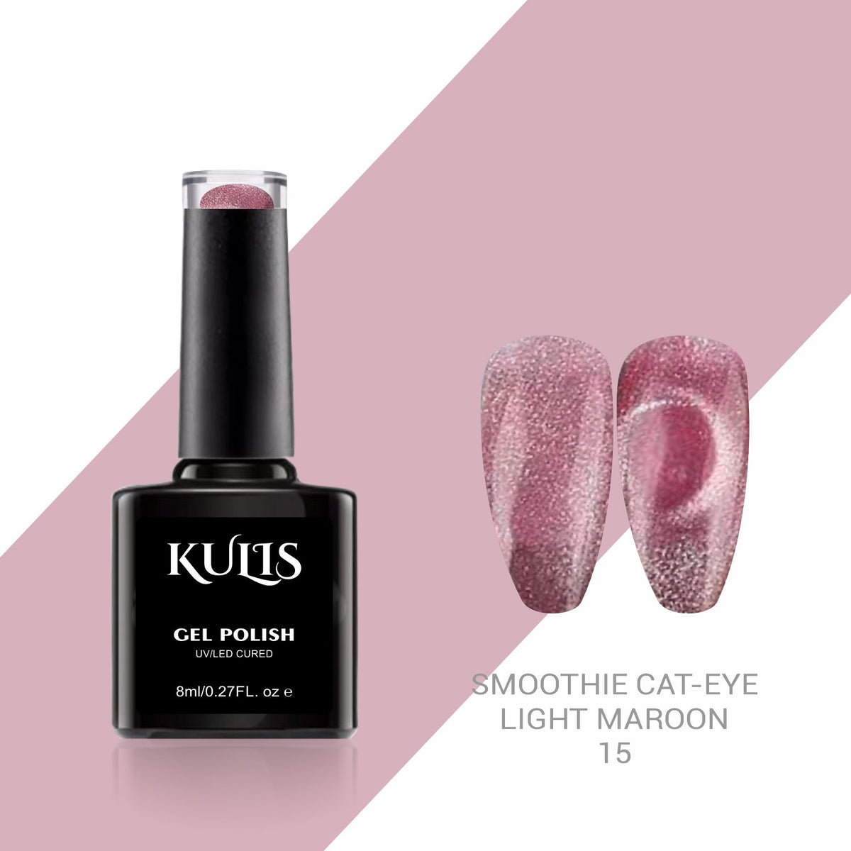 Kulis - Smoothie Cateye - Light Maroon - 15